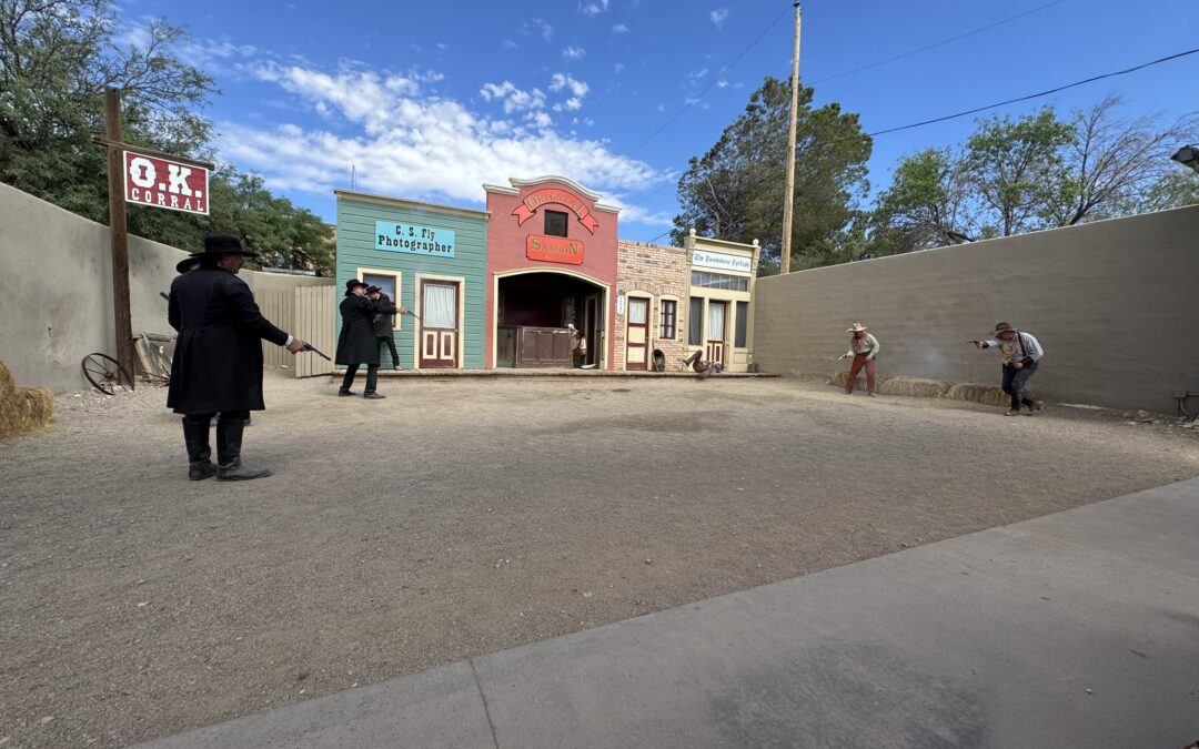 Tombstone, AZ and the Gunfight at the O.K. Corral